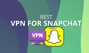 best-vpn-for-snapchat