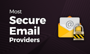 Most Secure Email Providers