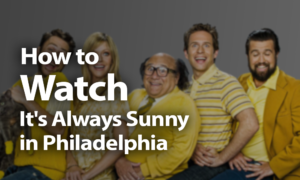 Watch It’s Always Sunny in Philadelphia