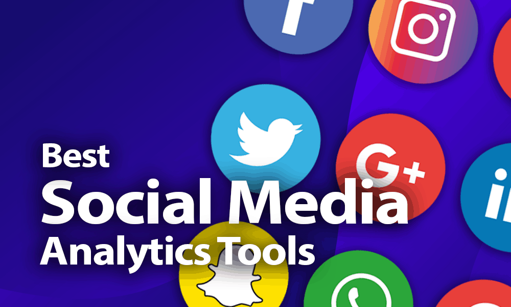 Best Social Media Analytics Tools For 2020: Get Your Brand In Line