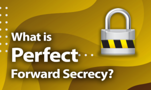 Perfect Forward Secrecy