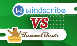 Windscribe vs TunnelBear