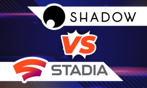 Google Stadia vs Shadow