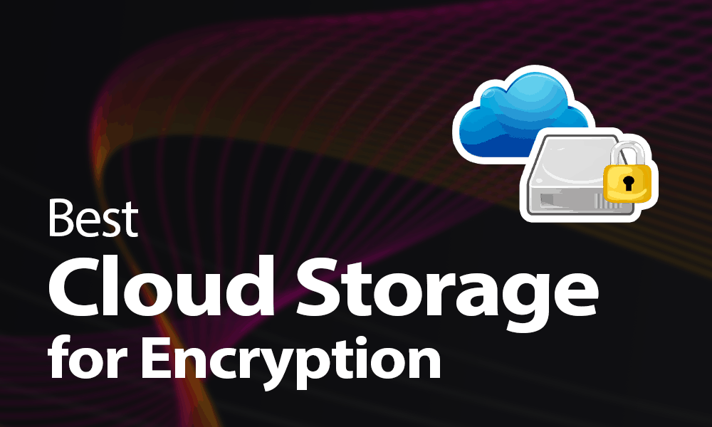 best cloud storage for encryption