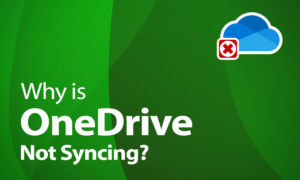 OneDrive Not Syncing