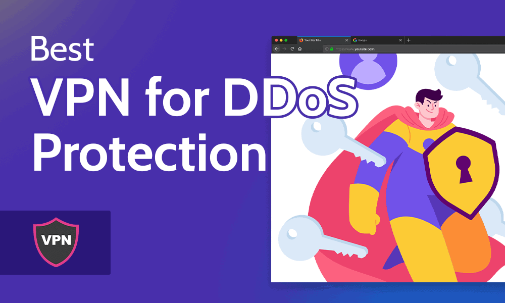 Best VPN for DDoS Protection