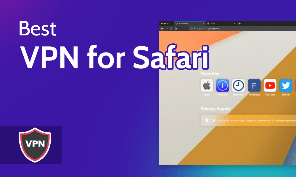 Best VPN for Safari